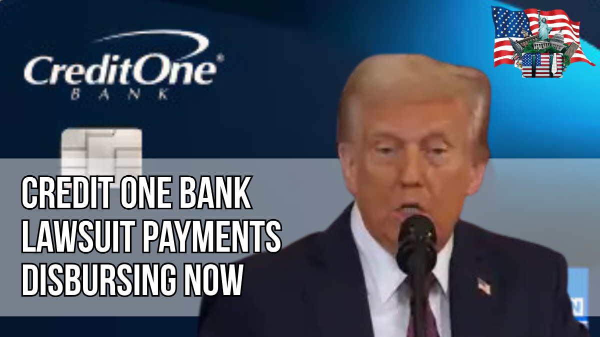 Credit One Bank Lawsuit Payments Disbursing Now – Confirm Your Eligibility and Claim Amount