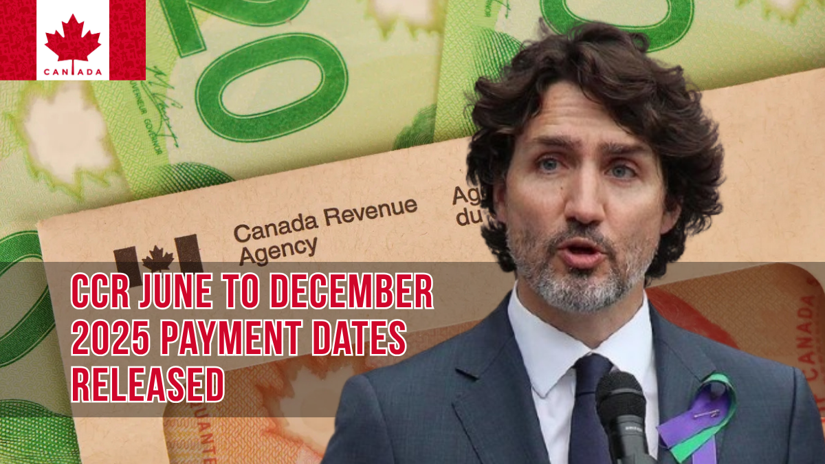 CCR June to December 2025 Payment Dates Released – Check Eligibility & Payouts