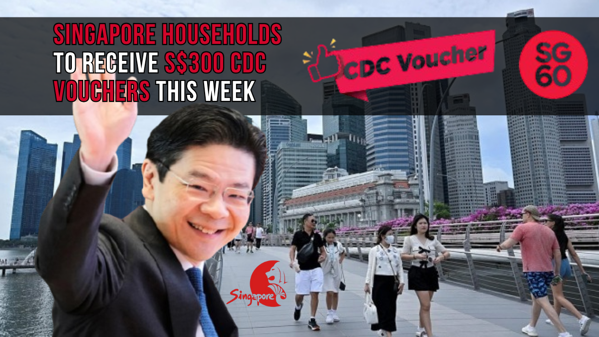 Singapore Households to Receive S$300 CDC Vouchers This Week – Redeem by 30 June 2025
