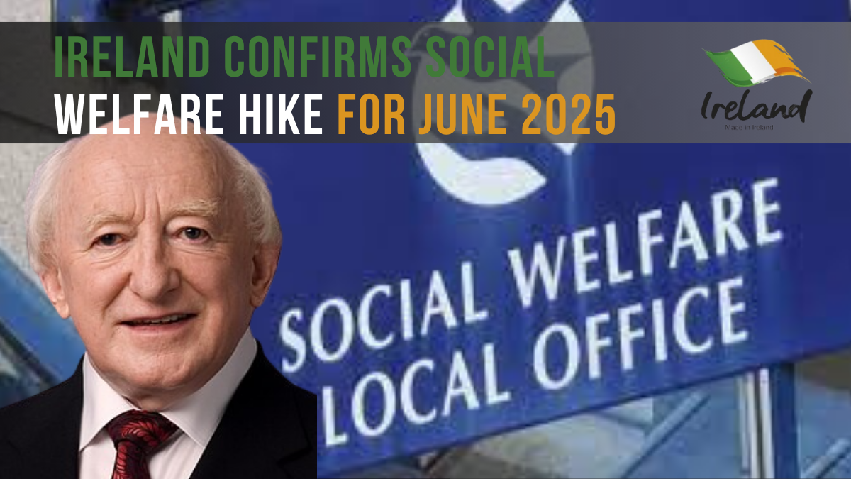 Ireland Confirms Social Welfare Hike for June 2025 – Full Payment Breakdown Inside
